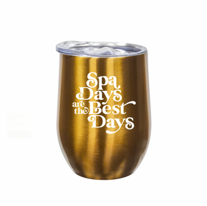 Shiny gold insulated tumbler with clear lid featuring white decorative text that reads Spa Days Are The Best Days, Spa Days Are The Best Days Tumbler | Lucky Owl